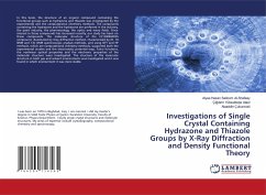 Investigations of Single Crystal Containing Hydrazone and Thiazole Groups by X-Ray Diffraction and Density Functional Theory - Salloom Al-Shafeay, Alyaa Hasan;Ataol, Çigdem Yüksektepe;Çukurovali, Alaaddin