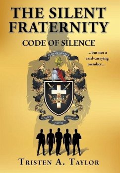 The Silent Fraternity - Taylor, Tristen A.