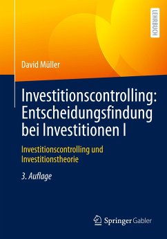 Investitionscontrolling: Entscheidungsfindung bei Investitionen I - Müller, David