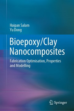 Bioepoxy/Clay Nanocomposites (eBook, PDF) - Salam, Haipan; Dong, Yu