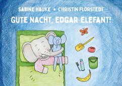 Gute Nacht, Edgar Elefant! - Hauke, Sabine