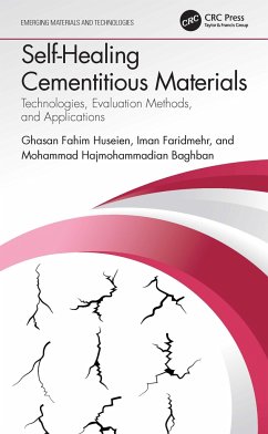 Self-Healing Cementitious Materials - Huseien, Ghasan Fahim; Faridmehr, Iman; Baghban, Mohammad Hajmohammadian