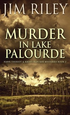 Murder in Lake Palourde - Riley, Jim