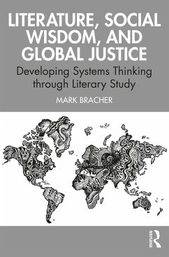 Literature, Social Wisdom, and Global Justice - Bracher, Mark