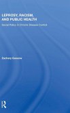 Leprosy, Racism, And Public Health Leprosy, Racism, And Public Health