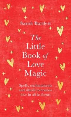 The Little Book of Love Magic - Bartlett, Sarah