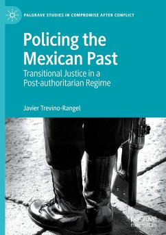 Policing the Mexican Past - Trevino-Rangel, Javier