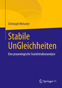 Stabile UnGleichheiten - Weischer, Christoph