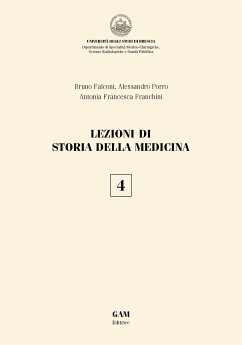 Lezioni di storia della medicina 4 (eBook, ePUB) - FALCONI, BRUNO; Francesca Franchini, Antonia; PORRO, ALESSANDRO