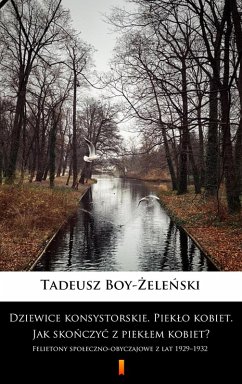 Cover Dziewice konsystorskie. Pieklo kobiet. Jak skonczyc z pieklem kobiet? (eBook, ePUB)