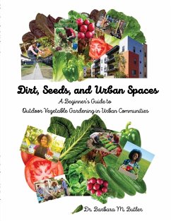 Dirt, Seeds and Urban Spaces - Butler, Barbara M.