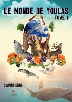 Le monde de Youlas: Tome I - Claude, Ebre