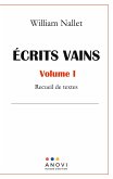 ÉCRITS VAINS - Volume I ÉCRITS VAINS - Volume I