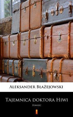 Tajemnica doktora Hiwi (eBook, ePUB) - Błażejowski, Aleksander