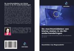 De machtsmiddelen van kleine staten in de EU-onderhandelingen - Magnusdottir, Gunnhildur Lily