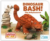 Dinosaur Bash! The Ankylosaurus Dinosaur Bash! The Ankylosaurus