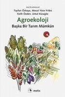 Agroekoloji - Özkaya, Tayfun; Yüce Yildiz, Mesut; Özden, Fatih; Kocagöz, Umut