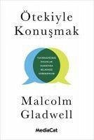 Ötekiyle Konusmak - Gladwell, Malcolm