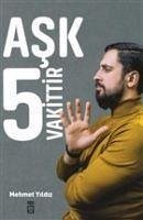 Ask 5 Vakittir - Yildiz, Mehmet