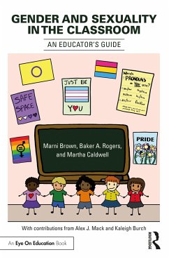 Gender and Sexuality in the Classroom - Brown, Marni;Rogers, Baker A.;Caldwell, Martha
