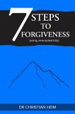 7 Steps to Forgiveness (using neuroplasticity) (eBook, ePUB)