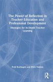 The Power of Reflection in Teacher Education and Professional Development