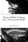 State of Mind Volume one &quote;The Lonely Walk&quote;
