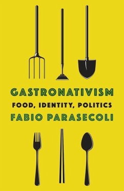 Gastronativism - Parasecoli, Fabio (Editor in Chief, The Inquisitive Eater)