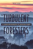 Turbulent Foresters