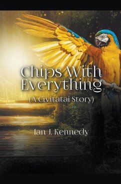 Chips With Everything - Kennedy, Ian J.