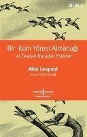 Bir Kum Yöresi Almanagi ve Oradan Buradan Eskizler - Leopold, Aldo