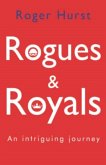 Rogues and Royals - An Intriguing Journey