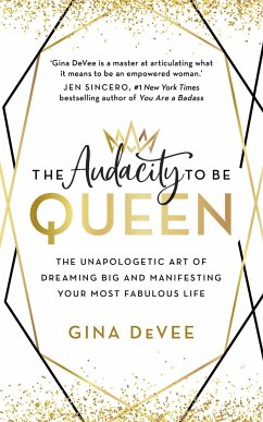 The Audacity To Be Queen - DeVee, Gina