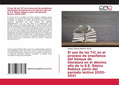 El uso de las TIC en el proceso de enseñanza del bloque de literatura en el décimo año de la E.E. Básica Rebeca Jarrín del periodo lectivo 2020-2021 - Martínez Flores, Carmen Vanesa