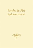 Paroles du Père, également pour toi (eBook, ePUB)