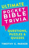 Ultimate Pocket Bible Trivia - Questions, Puzzles & Quizzes