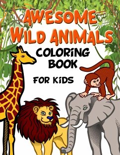 Awesome Wild Animals Coloring Book for Kids - Taylor, Jasmine