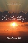 For His Glory (eBook, ePUB) For His Glory (eBook, ePUB)