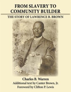 From Slavery to Community Builder - Warren, Charles
