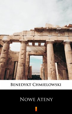 Nowe Ateny (eBook, ePUB) - Chmielowski, Benedykt