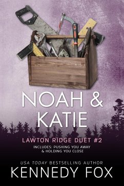 Noah & Katie Duet (Lawton Ridge Duet Boxed Set, #2) (eBook, ePUB) - Fox, Kennedy