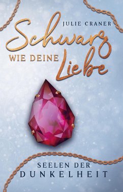 Schwarz wie deine Liebe (eBook, ePUB) - Craner, Julie