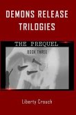 Demons Release Trilogies The Prequel Book Three (eBook, ePUB)