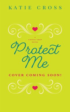 Cover Protect Me (The Coffee Shop Series, #9) (eBook, ePUB)
