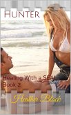 Hunter (Healing With a SEAL, #2) (eBook, ePUB)