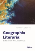 Geographia Literaria: Studies in Earth, Ethics, and Literature (eBook, ePUB)