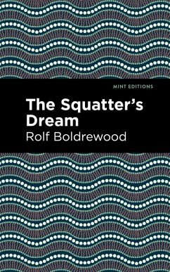 The Squatter's Dream (eBook, ePUB) - Boldrewood, Rolf