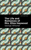 The Life and Romances of Mrs. Eliza Haywood (eBook, ePUB)