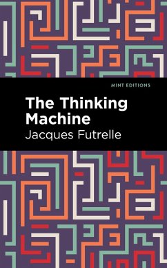 The Thinking Machine (eBook, ePUB) - Futrelle, Jacques