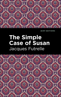 The Simple Case of Susan (eBook, ePUB) - Futrelle, Jacques